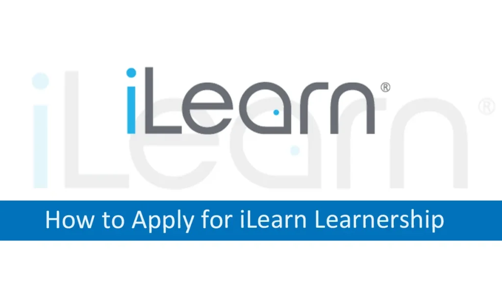 How to Be Selected for iLearn Learnerships in South Africa (2026 Guide)